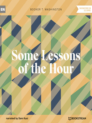 cover image of Some Lessons of the Hour (Unabridged)
